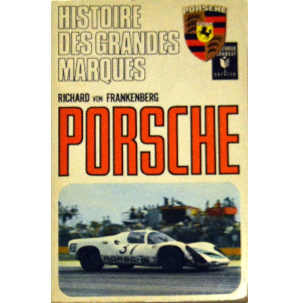 Livre sur les grandes marques automobiles. course, route, les voitures porsche