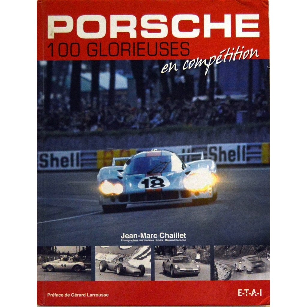 Porsche, 100 glorieuses en compétition.