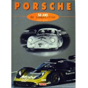 Porsche 50 ans de compétitions