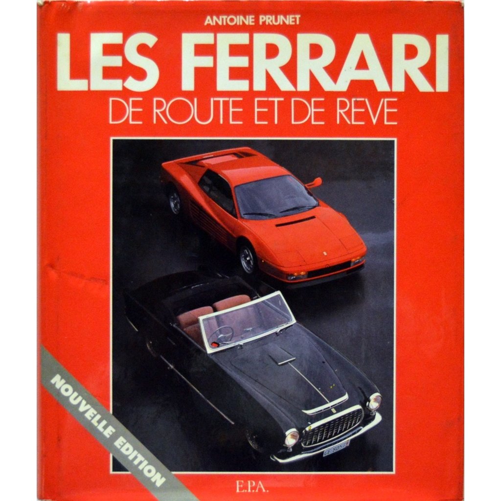 Les FERRARI de route et de rêve